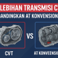Kelebihan Transmisi CVT Dibandingkan AT Konvensional